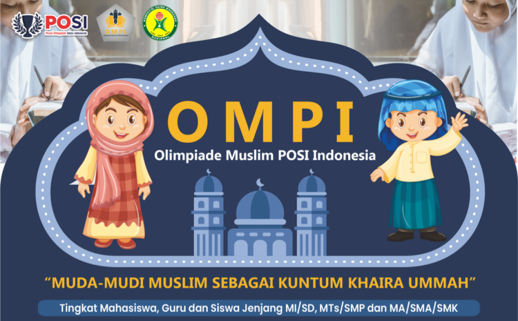 OLIMPIADE MUSLIM POSI INDONESIA (OMPI) 2023
